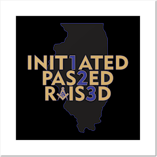 Initiated, Passed, Raised in IL Posters and Art